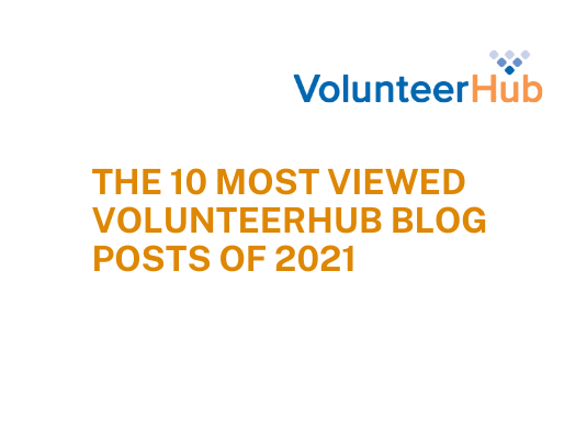 Top VolunteerHub Posts of 2021