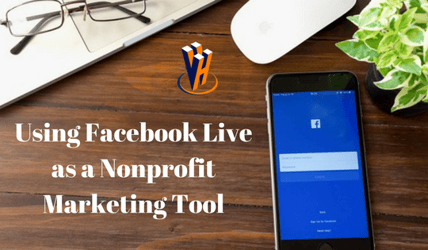 Using Facebook Live as a Nonprofit Marketing Tool