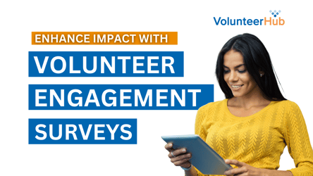Volunteer Engagement Surveys Enhance Impact with Data
