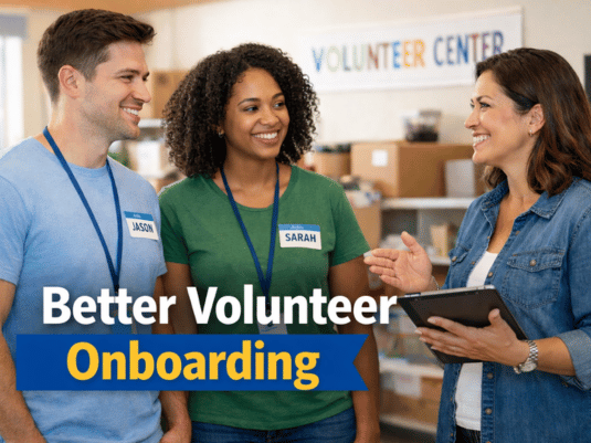 How to Build a Volunteer Onboarding Process That Improves Retention