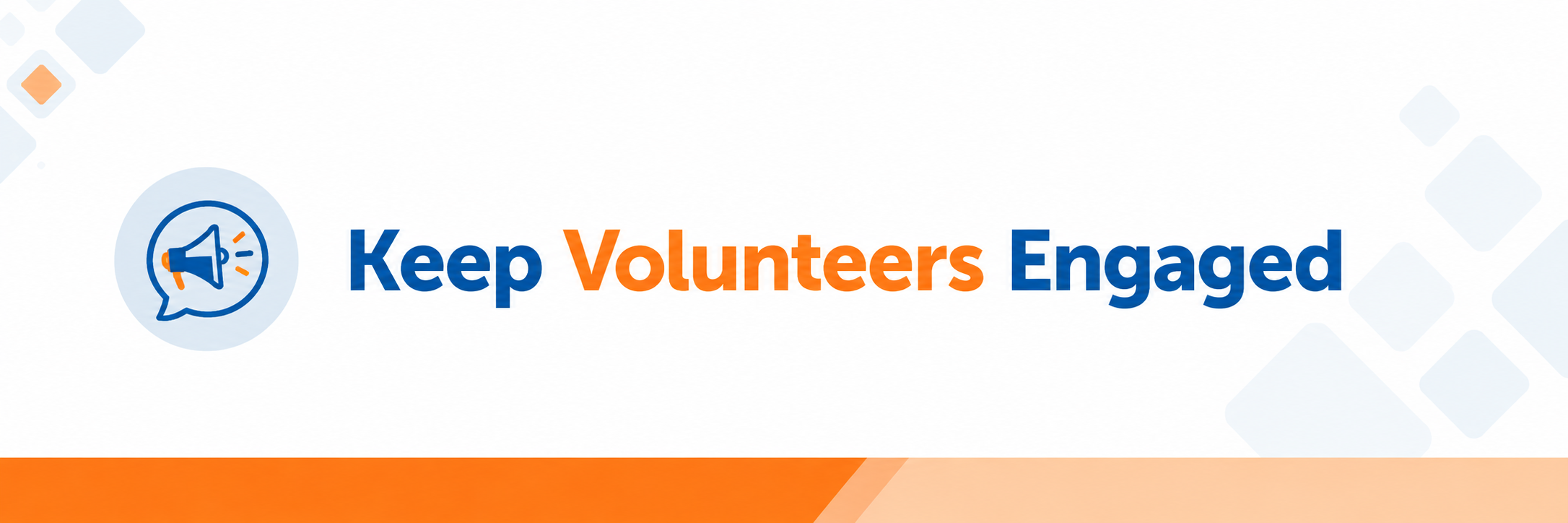 Keep Volunteers Engaged