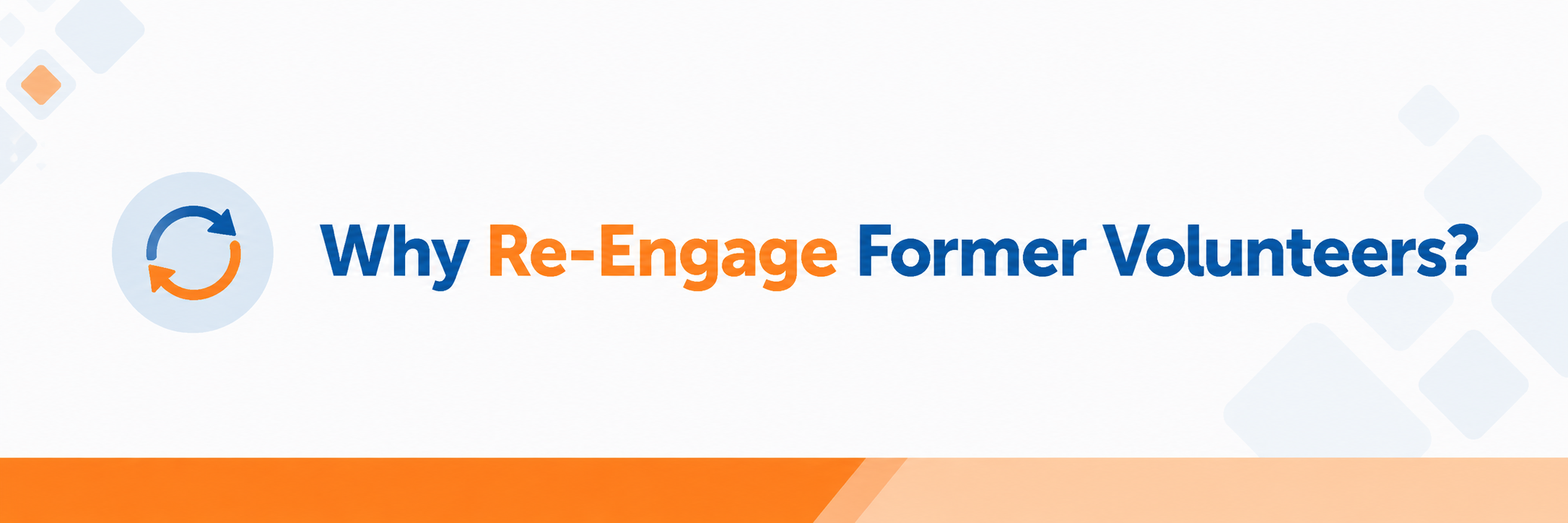 Why Re-Engage Former Volunteers